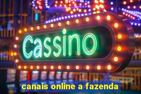 canais online a fazenda